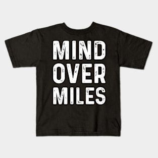 Funny Running - Mind Over Miles Kids T-Shirt